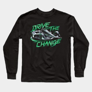 Drive the Change Design Long Sleeve T-Shirt